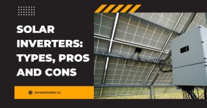 Solar Inverters: Types, Pros and Cons